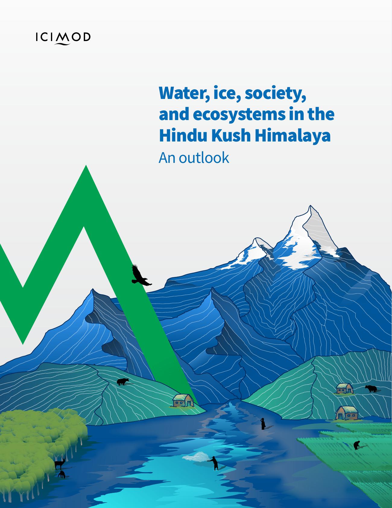 Water, ice, society, and ecosystems in the Hindu Kush Himalaya: An outlook